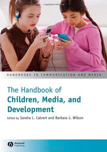 The Handbook of Children, Media and Development (Handbook in Communication and Media)