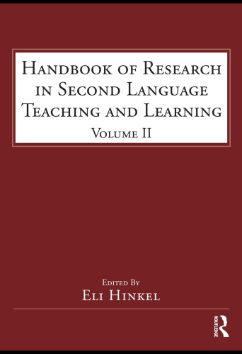 Handbook of Research in Second Language Teaching and Learning: Volume 2 (ESL & Applied Linguistics Professional Series)