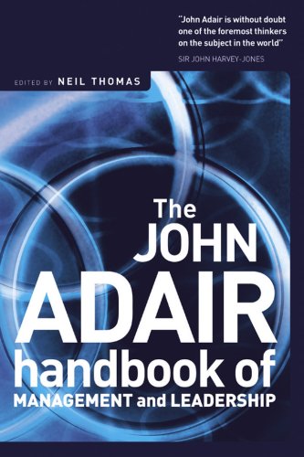 John Adair: The Handbook of Management and Leadership