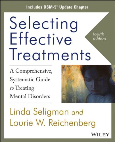 Selecting effective treatments : a comprehensive systematic guide to treating mental disorders