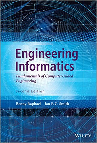 Engineering informatics : fundamentals of computer-aided engineering