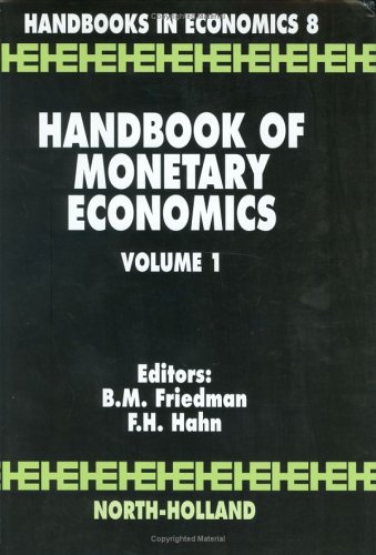 Handbook of Monetary Economics. Volume 1