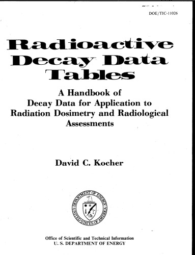 Radioactive decay data tables : a handbook of decay data for application to radiation dosimetry and radiological assesments