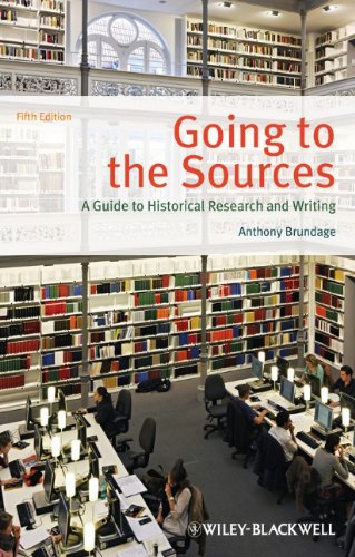 Going to the Sources: A Guide to Historical Research and Writing