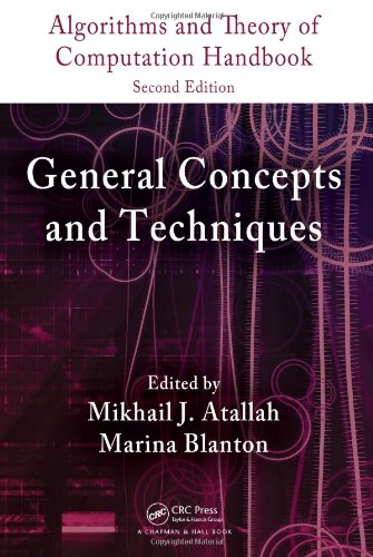 Algorithms and Theory of Computation Handbook, Second Edition, Volume 1: General Concepts and Techniques (Chapman & Hall/CRC Applied Algorithms and Da
