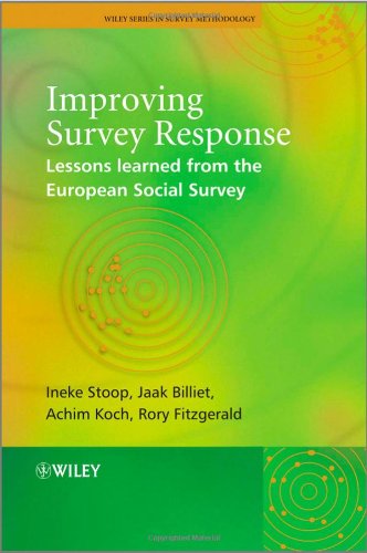 Improving Survey Response: Lessons Learned from the European Social Survey (Wiley Series in Survey Methodology)