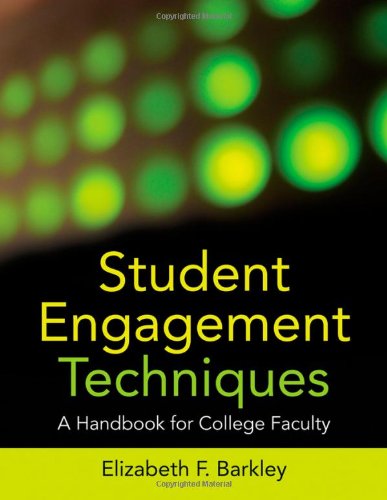 Student Engagement Techniques: A Handbook for College Faculty (Higher and Adult Education Series)