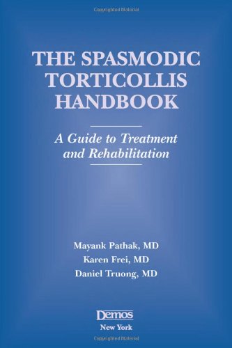 Spasmodic Torticollis Handbook: A Guide to Treatment and Rehabilitation