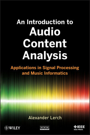 An Introduction to Audio Content Analysis: Applications in Signal Processing and Music Informatics