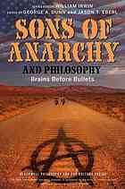 Sons of anarchy and philosophy : brains before bullets