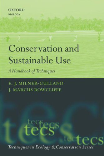 Conservation and Sustainable Use: A Handbook of Techniques (Techniques in Ecology and Conservation)