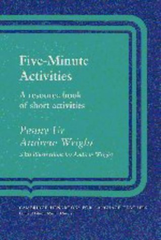 Five-Minute Activities: A Resource Book of Short Activities (Cambridge Handbooks for Language Teachers)