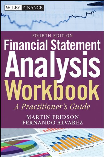 Financial Statement Analysis Workbook: A Practitioners Guide, 4th Edition