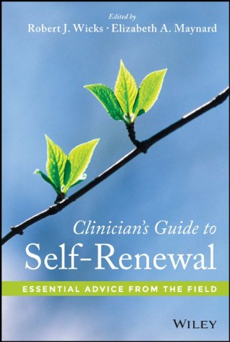 Clinicians Guide to Self-Renewal: Essential Advice from the Field