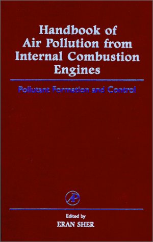 Handbook of air pollution from internal combustion engines: pollutant formation and control