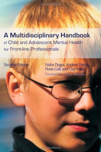 A Multidisciplinary Handbook of Child and Adolescent Mental Health for Front-line Professionals 2nd Edition