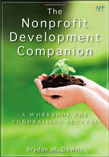 The Nonprofit Development Companion: A Workbook for Fundraising Success
