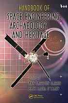 Handbook of Space Engineering, Archaeology, and Heritage