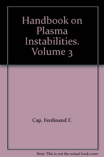 Handbook on Plasma Instabilities. Volume 3