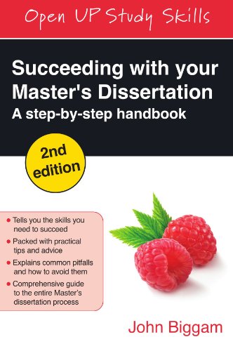 Succeeding with Your Masters Dissertation: A Step-By-Step Handbook