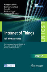 Internet of Things. IoT Infrastructures: First International Summit, IoT360 2014, Rome, Italy, October 27-28, 2014, Revised Selected Papers, Part II
