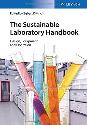The Sustainable Laboratory Handbook: Design, Equipment, and Operation