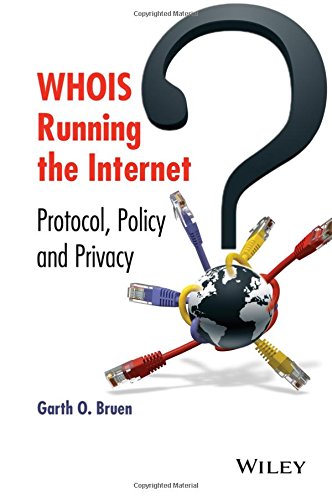 WHOIS running the Internet : protocol, policy, and privacy