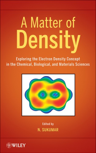 A Matter of Density: Exploring the Electron Density Concept in the Chemical, Biological, and Materials Sciences