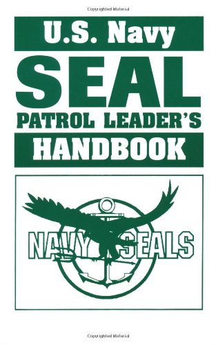 U.S. Navy SEAL Patrol Leaders Handbook