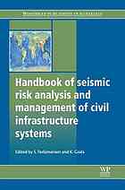 Handbook of Seismic Risk Analysis and Management of Civil Infrastructure Systems.