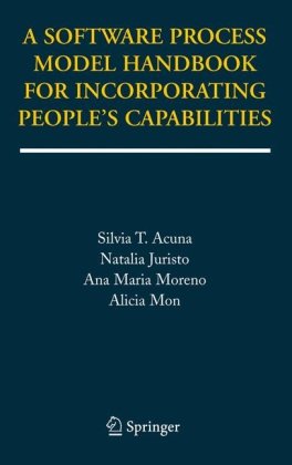 A Software Process Model Handbook for Incorporating Peoples Capabilities