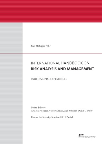 International Handbook on Risk Analysis and Management: Professional Experiences