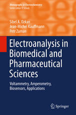 Electroanalysis in Biomedical and Pharmaceutical Sciences: Voltammetry, Amperometry, Biosensors, Applications