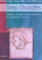 Sleep disorders : diagnosis, management and treatment : a handbook for clinicians