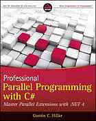 Professional parallel programming with C# : master parallel extensions with .net 4