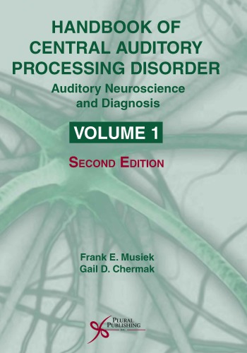 Handbook of Central Auditory Processing Disorder, Volume 1: Auditory Neuroscience and Diagnosis