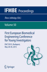 First European Biomedical Engineering Conference for Young Investigators: ENCY2015, Budapest, May 28 - 30, 2015