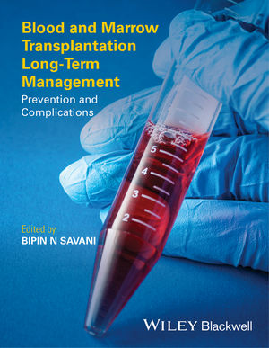 Blood and Marrow Transplantation Long-Term Management: Prevention and Complications