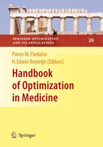 Handbook of Optimization in Medicine (Springer Optimization and Its Applications, Volume 26)