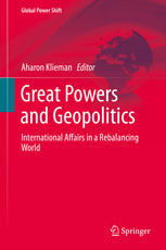 Great Powers and Geopolitics: International Affairs in a Rebalancing World
