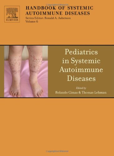 Pediatrics in Systemic Autoimmune Diseases, Volume 6 (Handbook of Systemic Autoimmune Diseases)
