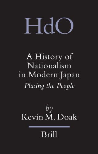 A History of Nationalism in Modern Japan:  Placing the People  (Handbook of Oriental Studies. Section 5 Japan)