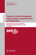 Progress in Pattern Recognition, Image Analysis, Computer Vision, and Applications: 20th Iberoamerican Congress, CIARP 2015, Montevideo, Uruguay, Nove