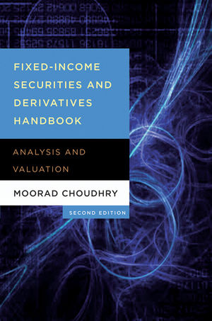 Fixed Income Securities and Derivatives Handbook, Second Edition