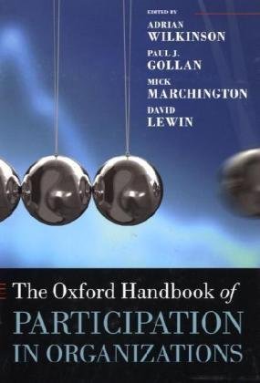 The Oxford Handbook of Participation in Organizations (Oxford Handbooks in Business & Management)