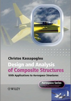 Design and analysis of composite structures  With applications to aerospace structures