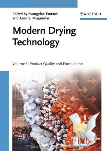 Modern Drying Technology, Product Quality and Formulation, Volume 3