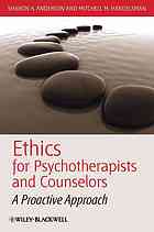 Ethics for psychotherapists and counselors : a proactive approach