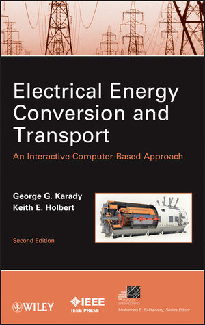 Electrical Energy Conversion and Transport: An Interactive Computer-Based Approach, Second Edition