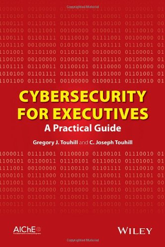 Cybersecurity for Executives: A Practical Guide